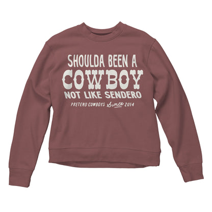 Shoulda Been a Cowboy Women's Sweatshirt - Dusty Mauve